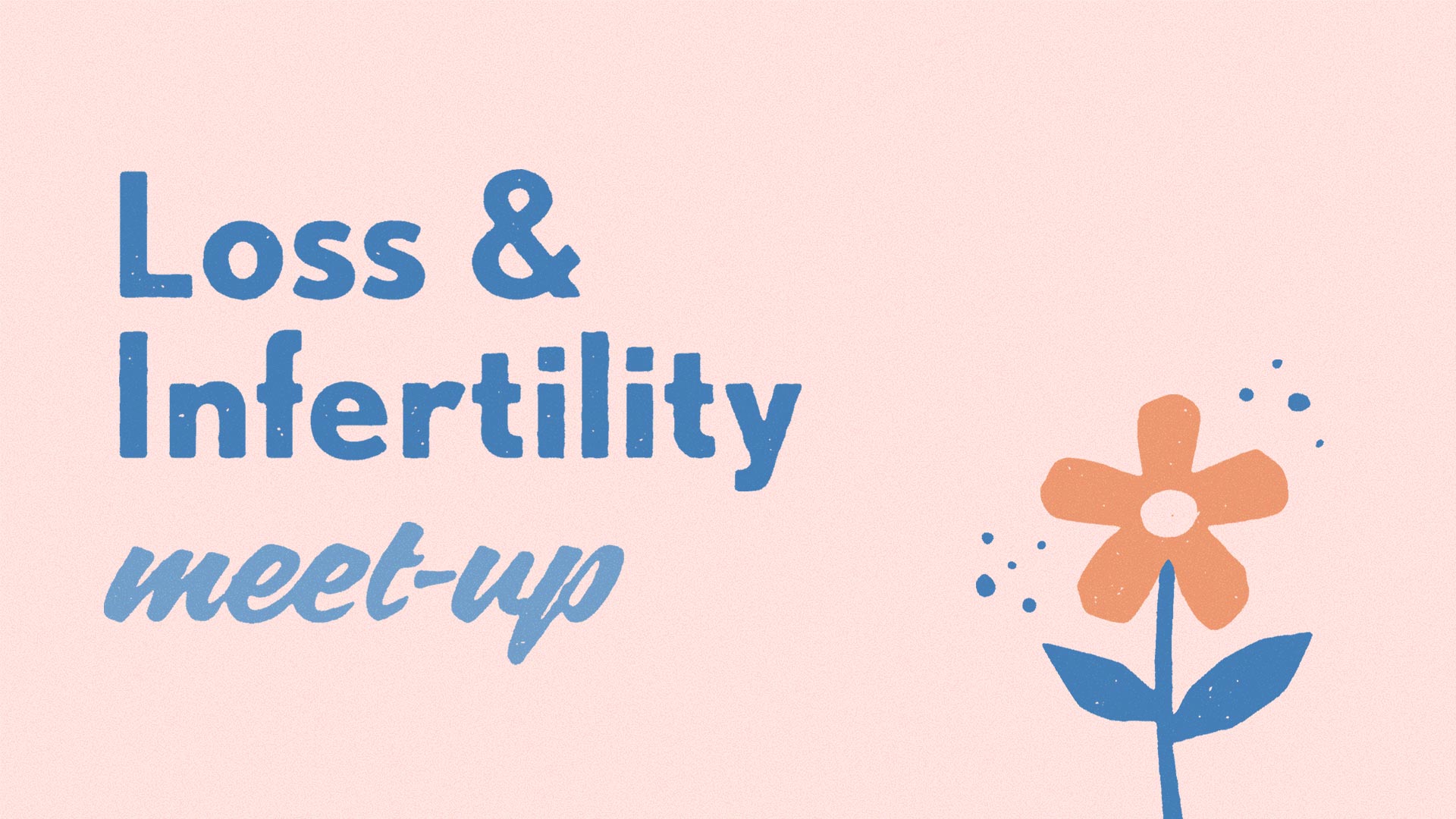 Loss & Infertility Meetup