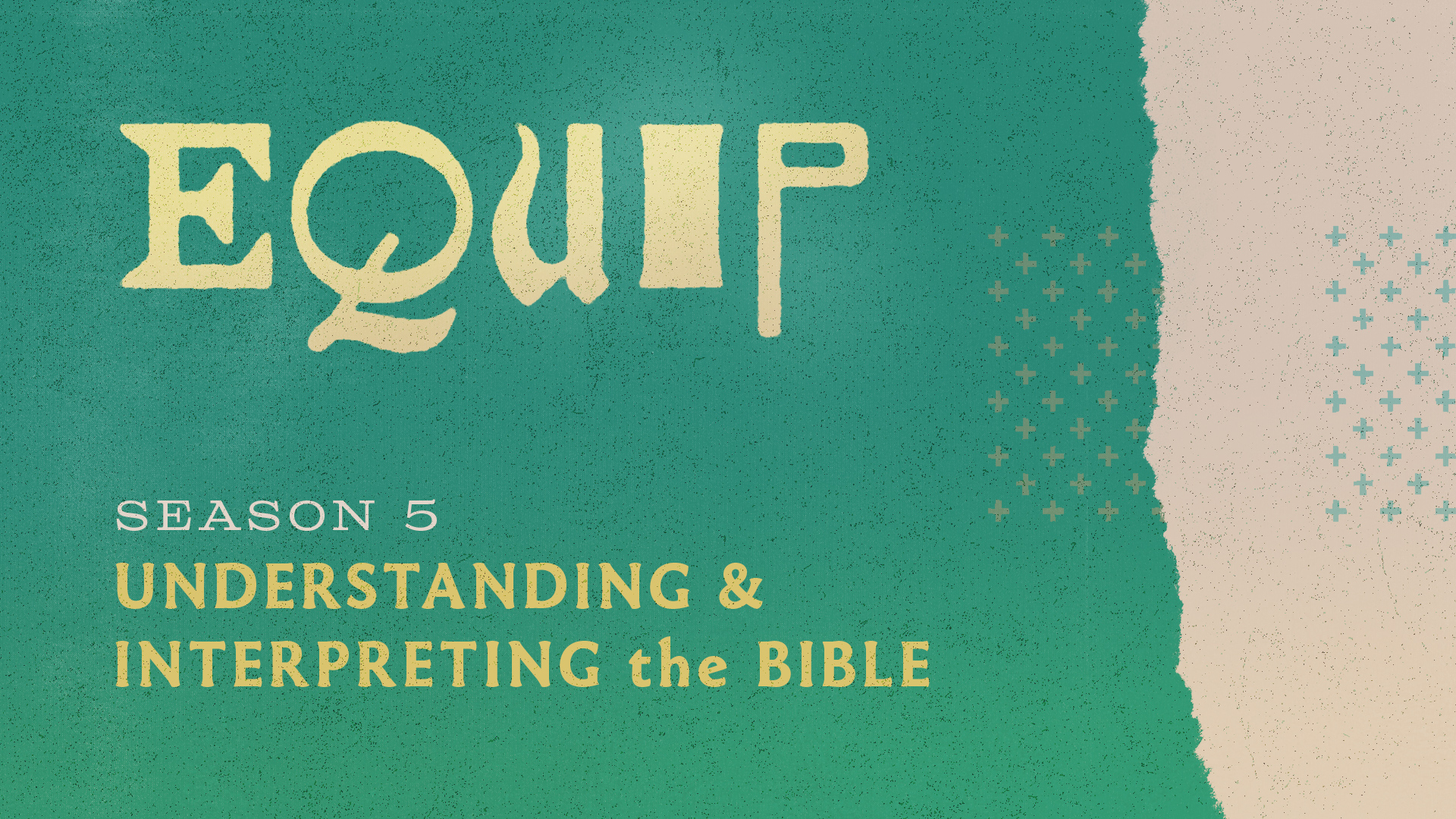 Equip: Understanding & Interpreting the Bible
