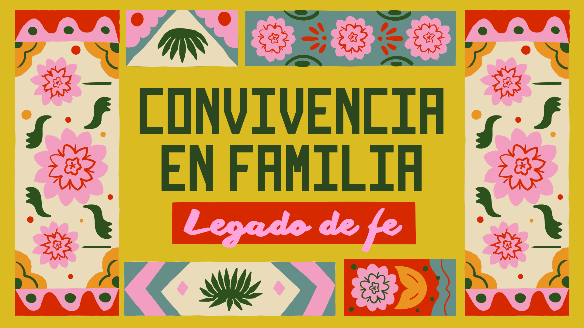Convivencias en Familia: Legado de fey