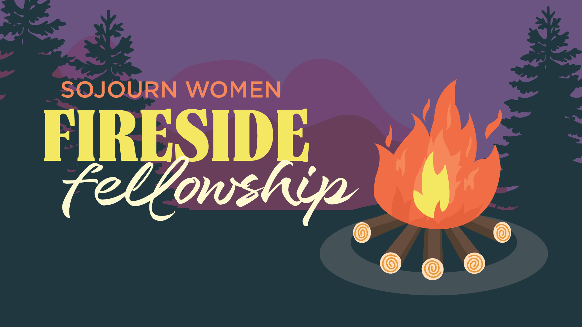 Fireside Fellowship - CANCELLED