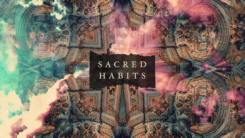 Sacred Habits